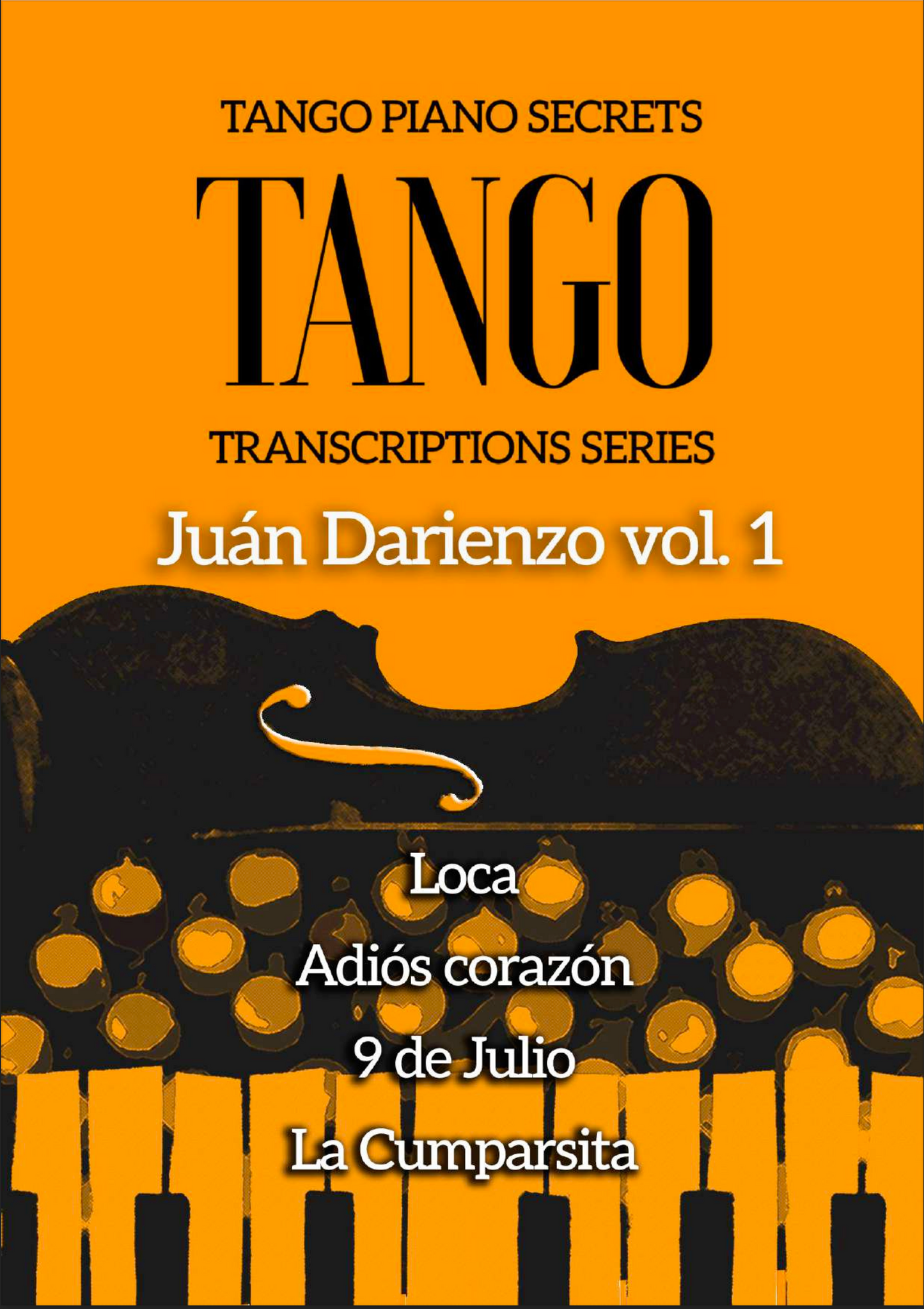 Tango Orchestral Transcriptions - Juan D'arienzo volume 1